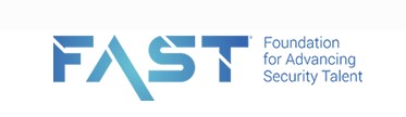 FAST (Foundation for Advancing Security Talent)